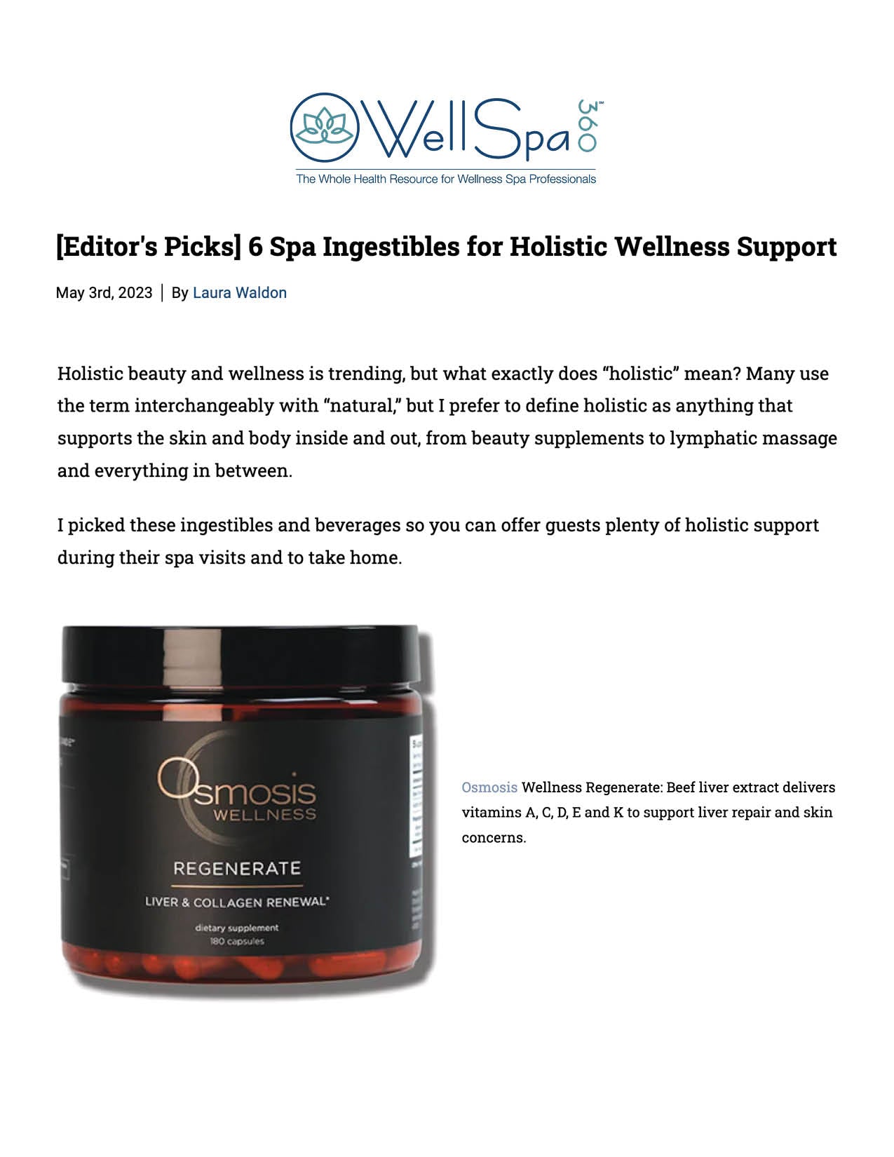 Osmosis Regenerate was featured in a roundup on WellSpa 360 in an round up titled [Editor's Picks] 6 Spa Ingestibles for Holistic Wellness Support