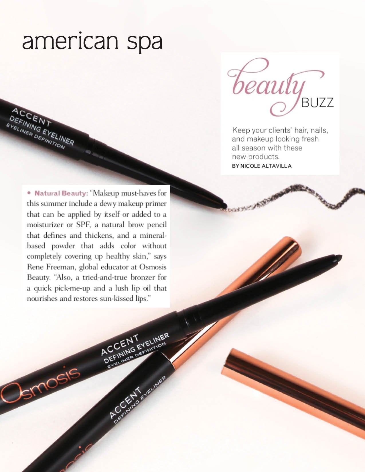 The Accent Defining Eyeliner was featured in the Beauty Buzz section of American Spa Magazine May/June issue