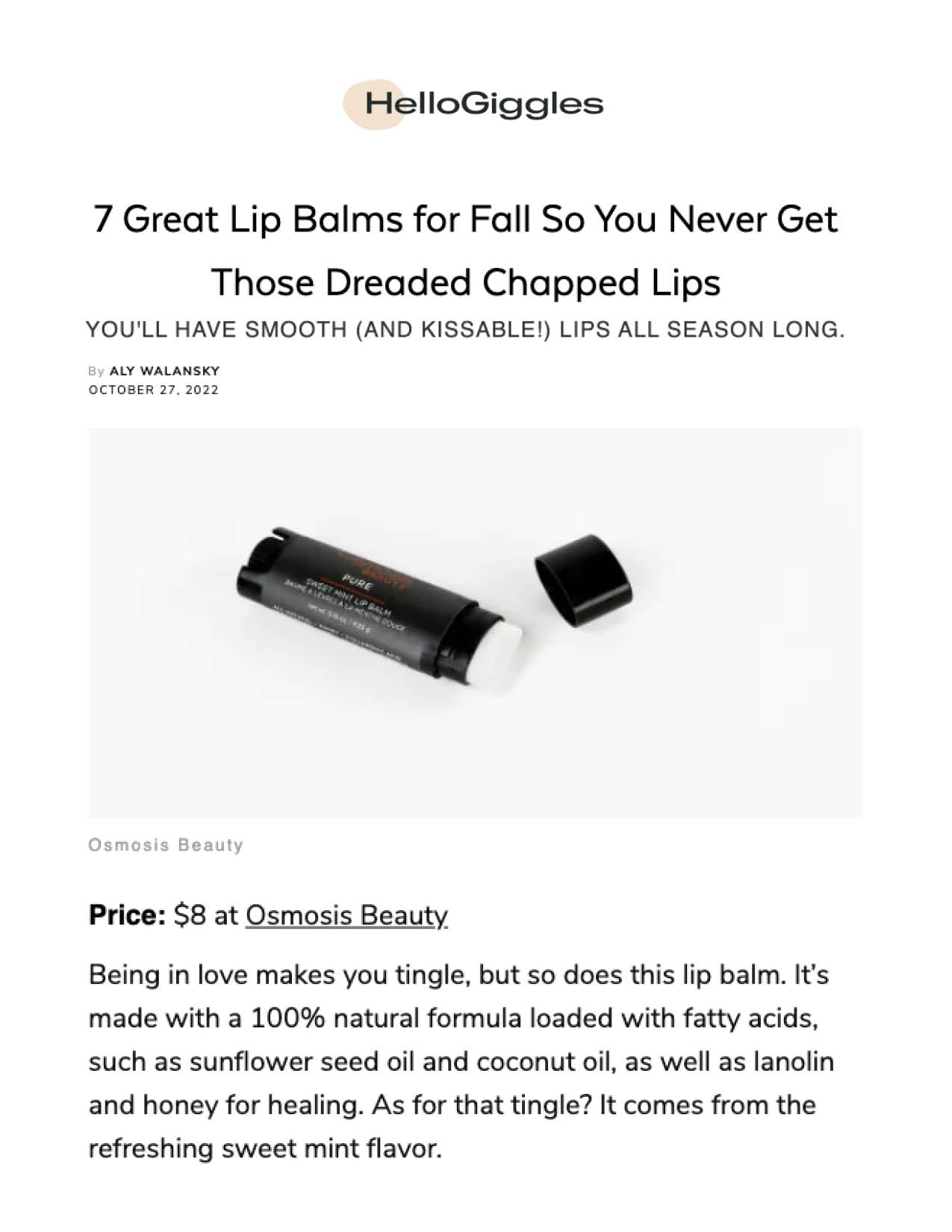 The Pure Lip Balm was featured in a roundup on HelloGiggles.com of the best lip balms for Fall
